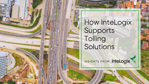 How InteLogix Supports Tolling Solutions