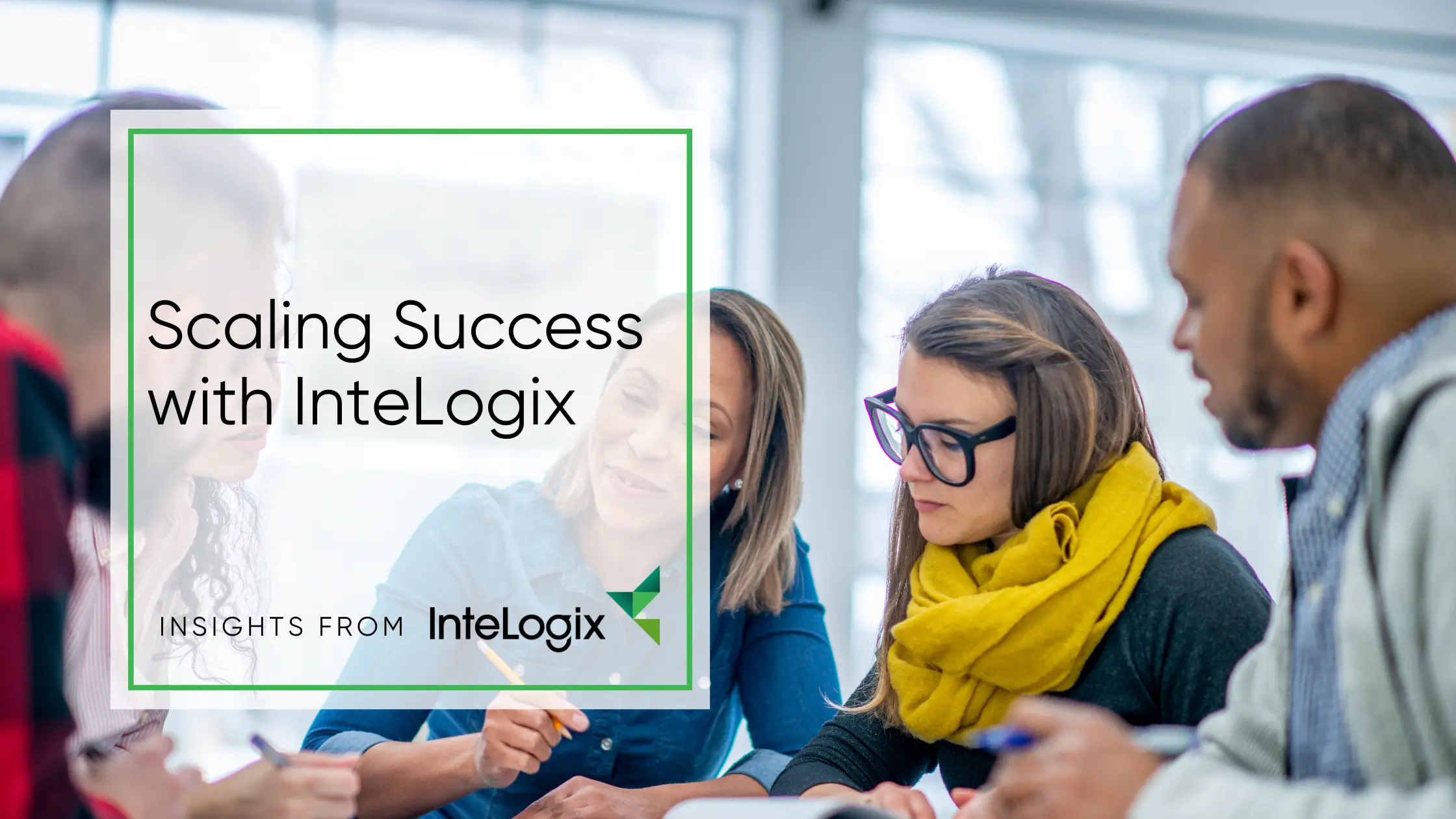 Scaling Success with InteLogix